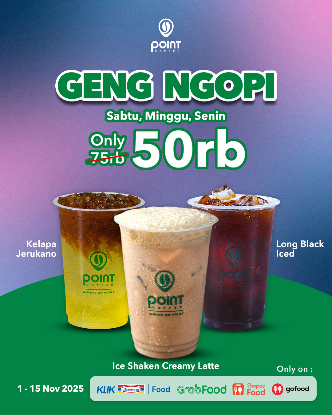 Promo Geng Ngopi (Sabtu, Minggu, Senin)!